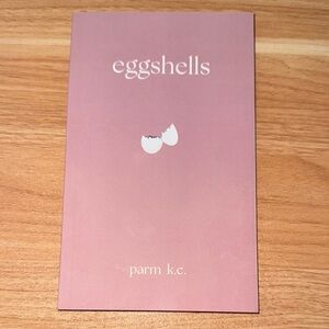 Eggshells Poetry Book by Parm K.C.